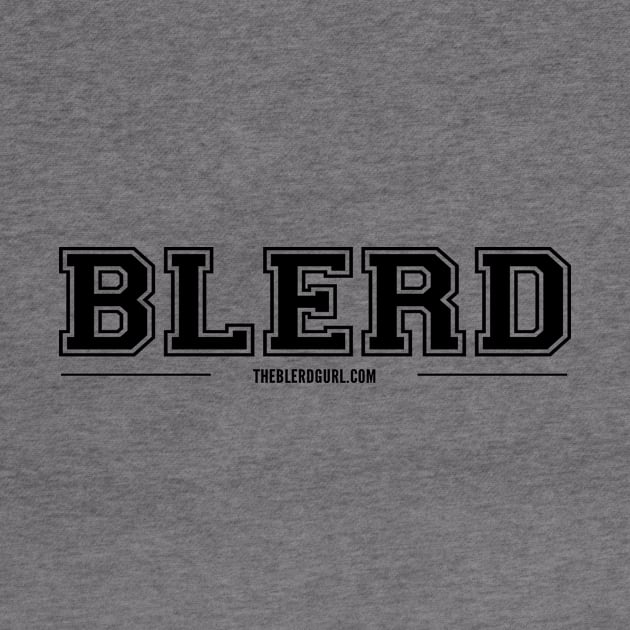 Blerd Varsity Black Type by theblerdgurlshop